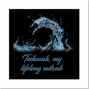 Teshuvah my life long mikvah Posters and Art